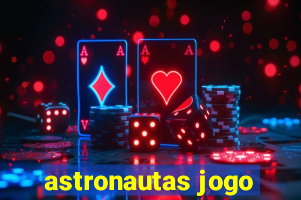 astronautas jogo