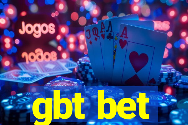 gbt bet