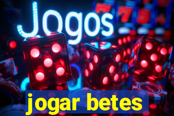 jogar betes