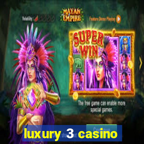 luxury 3 casino