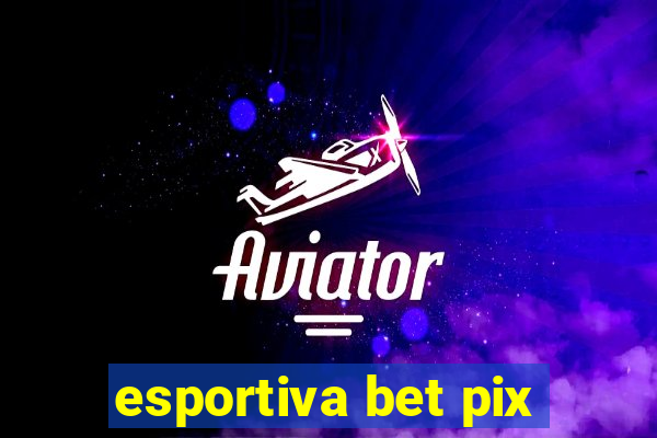 esportiva bet pix