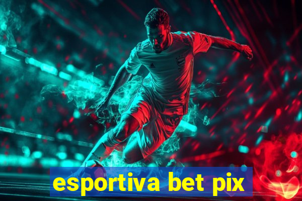 esportiva bet pix