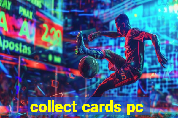 collect cards pc