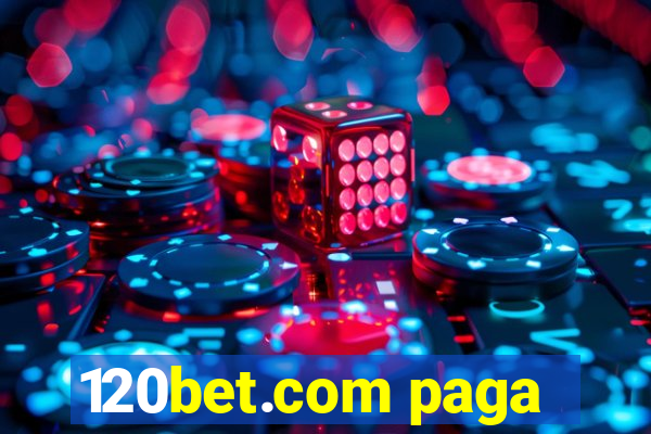 120bet.com paga