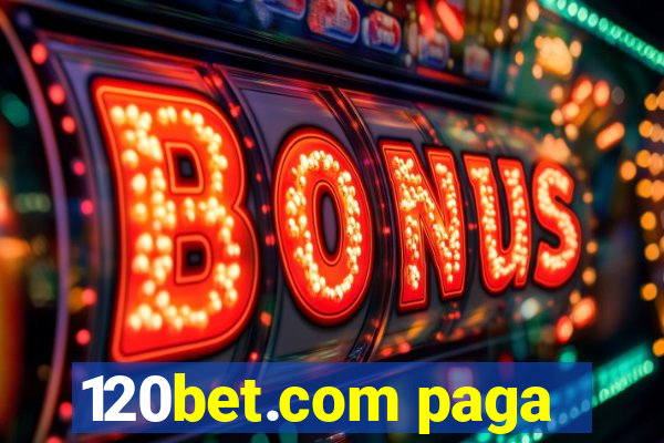 120bet.com paga