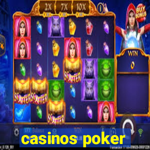 casinos poker