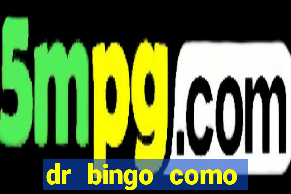 dr bingo como sacar dinheiro