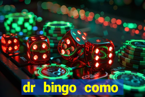 dr bingo como sacar dinheiro