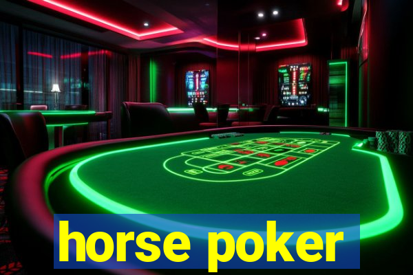 horse poker