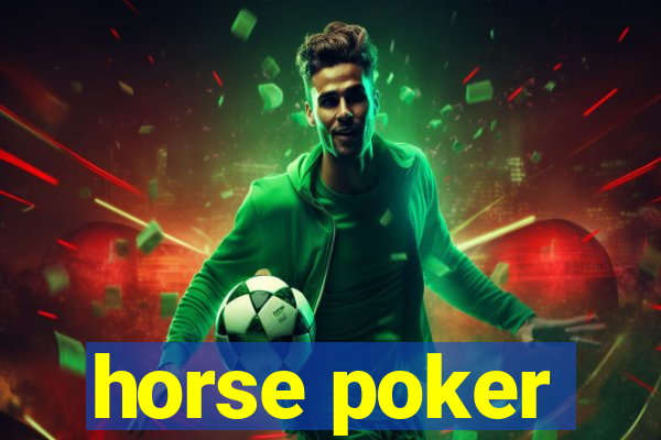 horse poker