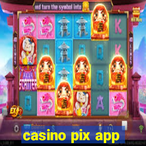 casino pix app