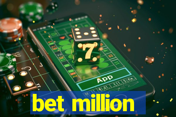 bet million