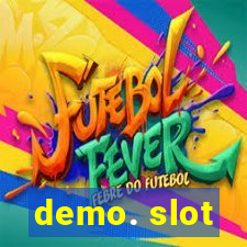 demo. slot