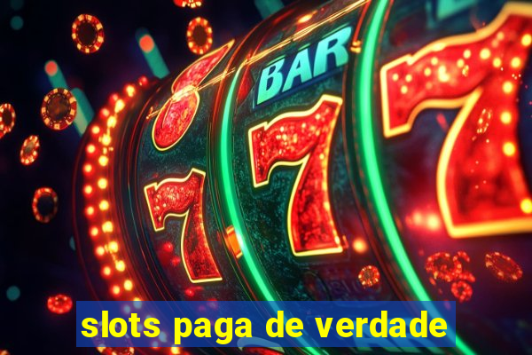 slots paga de verdade