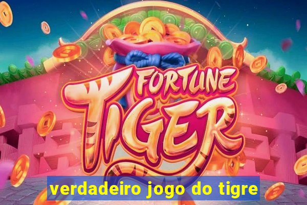 verdadeiro jogo do tigre