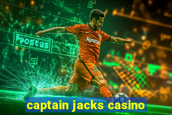 captain jacks casino