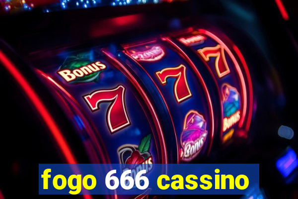 fogo 666 cassino