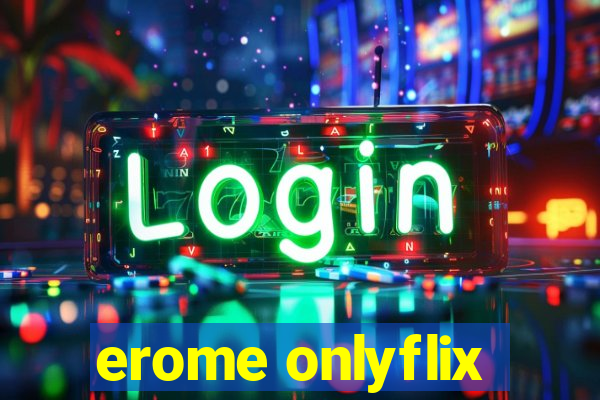 erome onlyflix