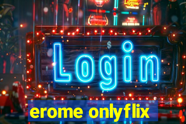 erome onlyflix