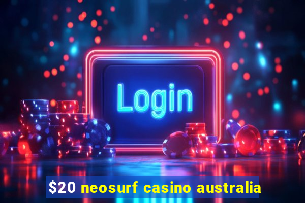 $20 neosurf casino australia