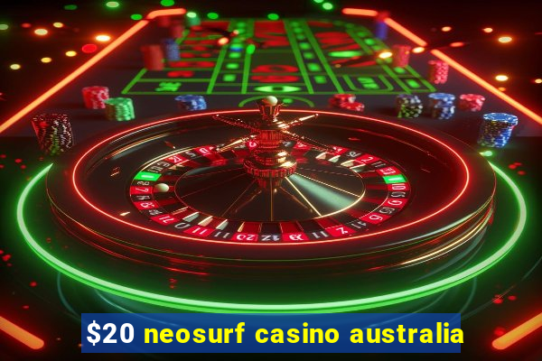 $20 neosurf casino australia