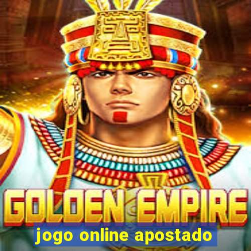 jogo online apostado