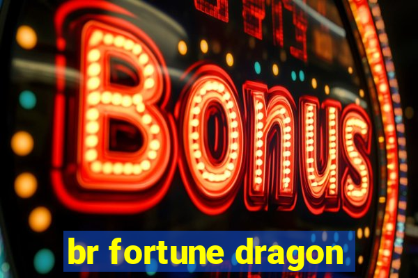 br fortune dragon