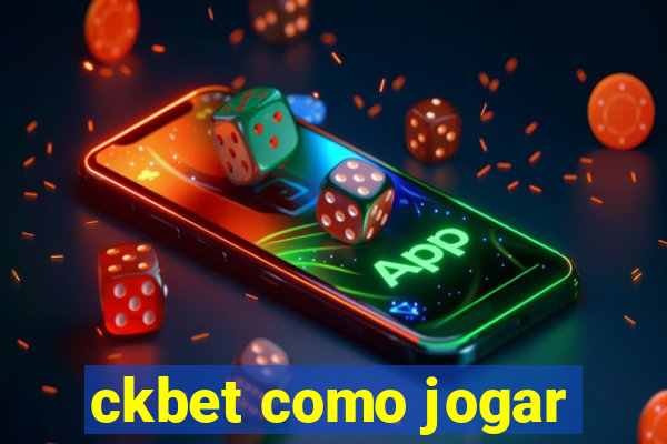 ckbet como jogar