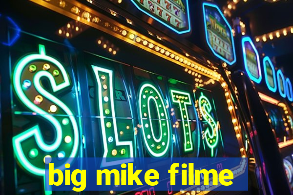 big mike filme