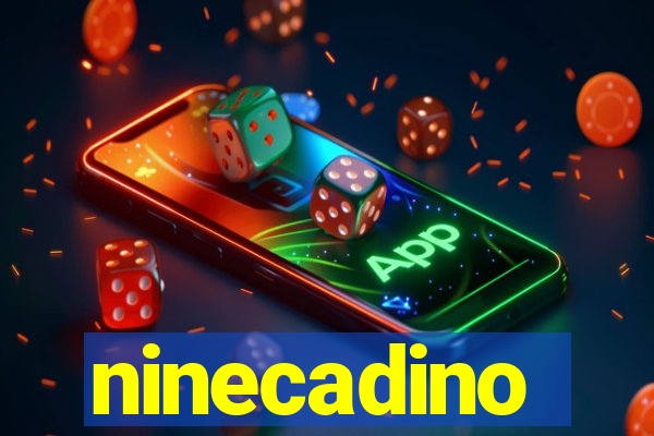 ninecadino