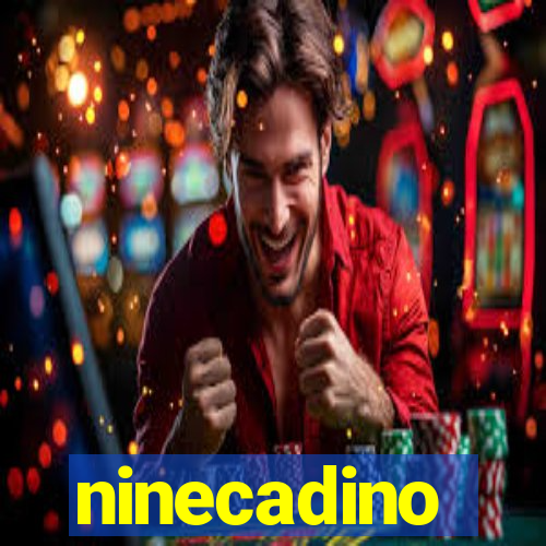 ninecadino