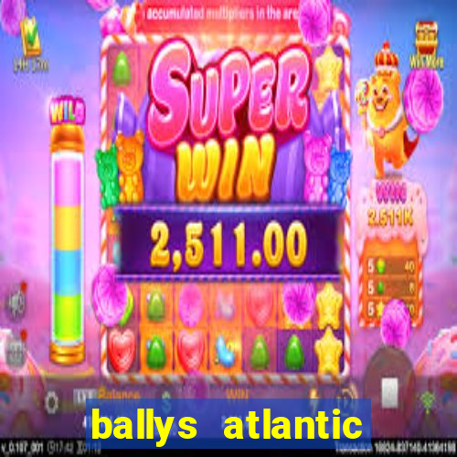 ballys atlantic city hotel & casino