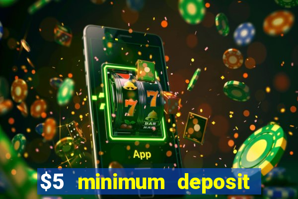 $5 minimum deposit casino canada 2020