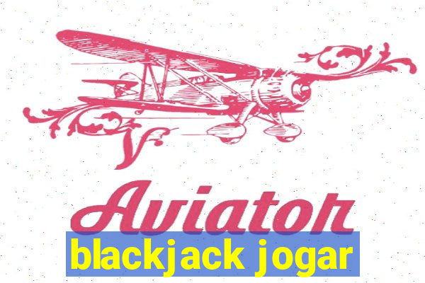 blackjack jogar