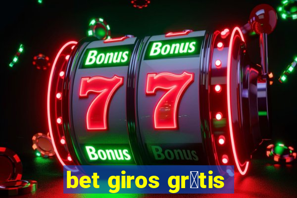 bet giros gr谩tis