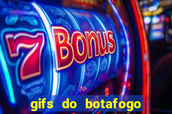 gifs do botafogo para whatsapp