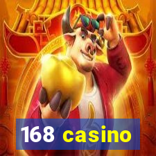 168 casino