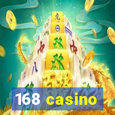 168 casino