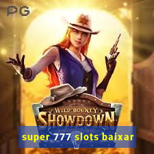 super 777 slots baixar