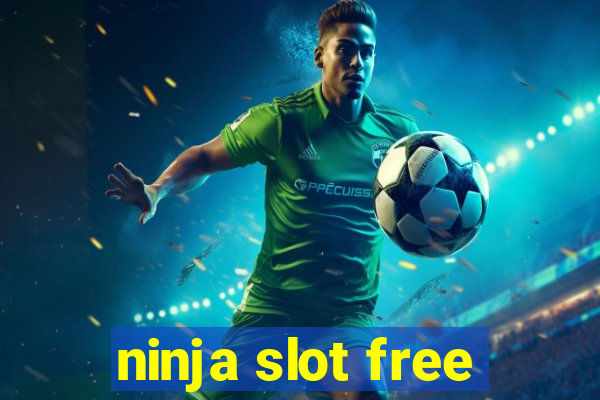 ninja slot free