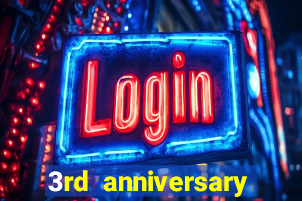 3rd anniversary login bonus