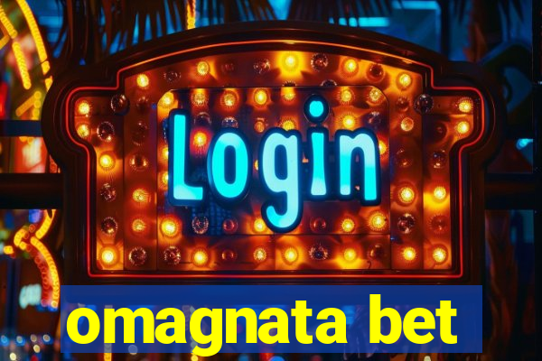 omagnata bet