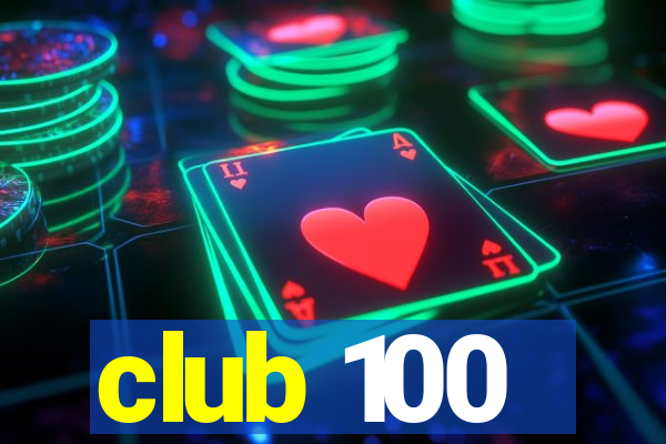 club 100