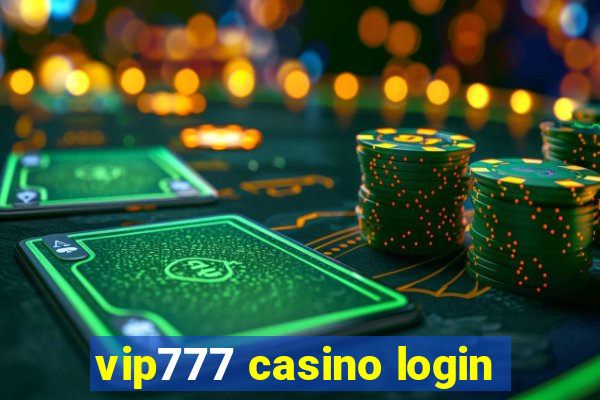 vip777 casino login