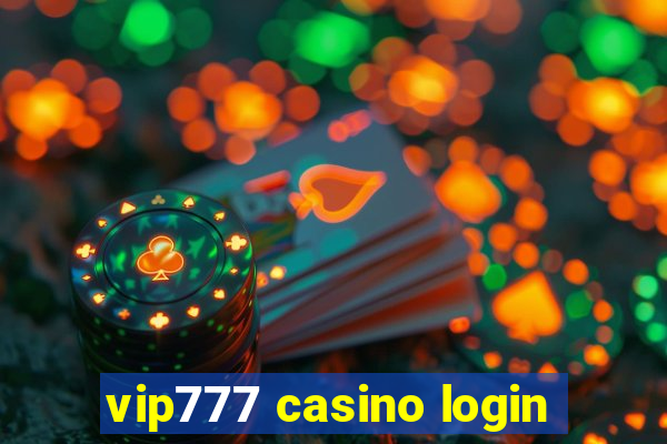 vip777 casino login