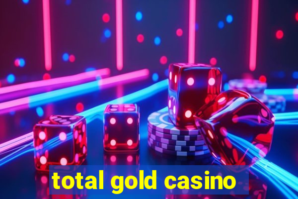 total gold casino