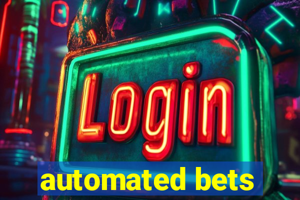 automated bets