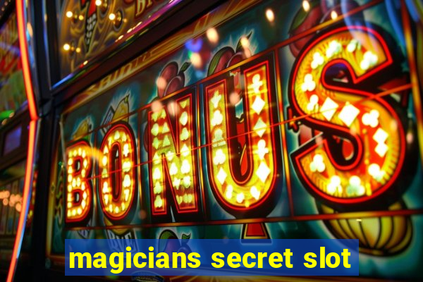 magicians secret slot