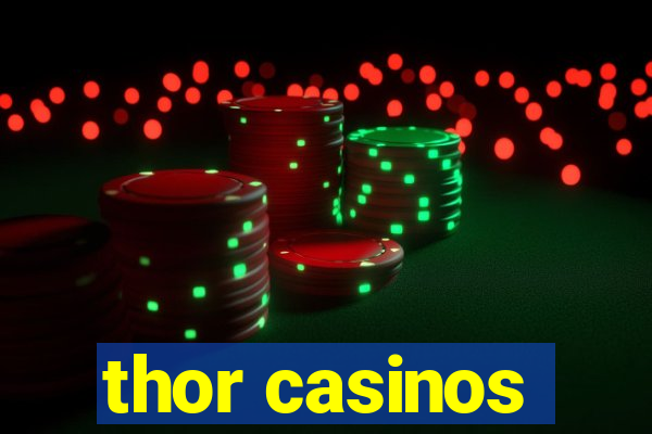 thor casinos