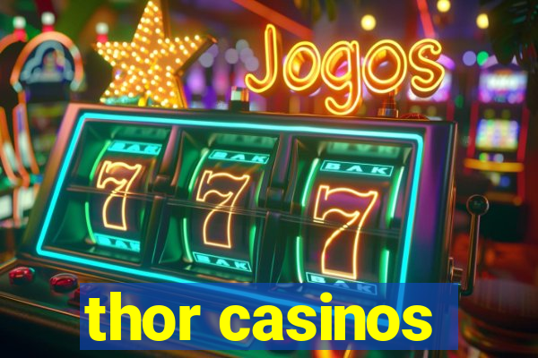 thor casinos